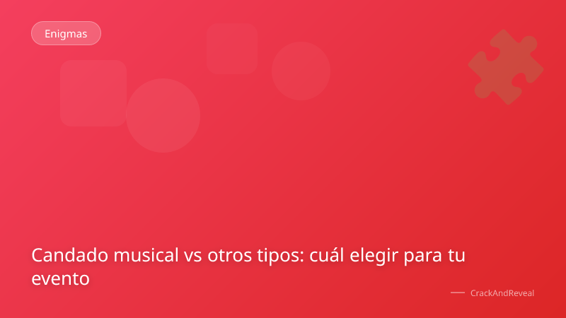 Candado musical vs otros tipos: cuál elegir para tu evento