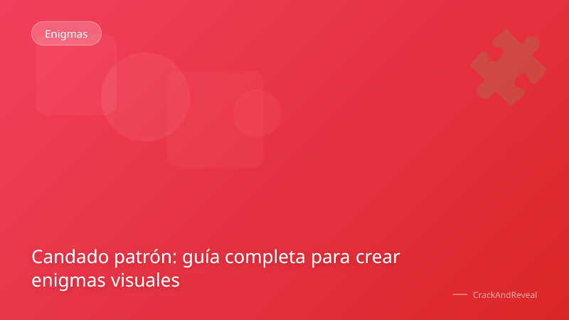 Candado patrón: guía completa para crear enigmas visuales