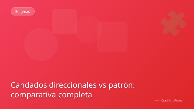 Candados direccionales vs patrón: comparativa completa
