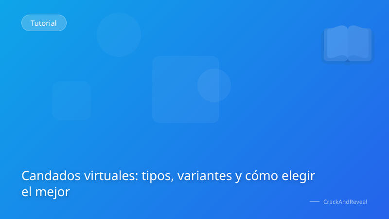 Candados virtuales: tipos, variantes y cómo elegir el mejor