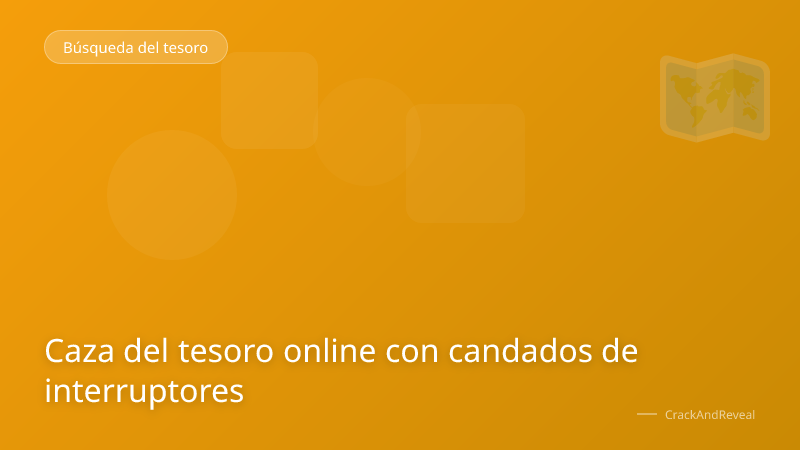 Caza del tesoro online con candados de interruptores