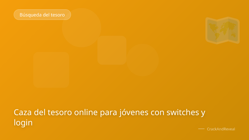 Caza del tesoro online para jóvenes con switches y login