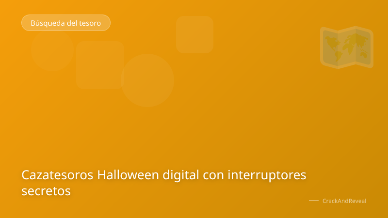 Cazatesoros Halloween digital con interruptores secretos