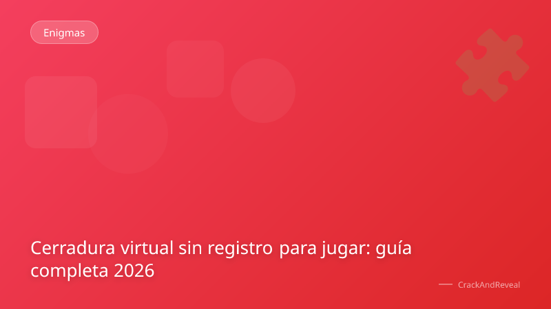 Cerradura virtual sin registro para jugar: guía completa 2026