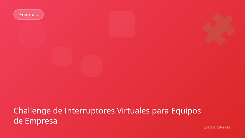 Challenge de Interruptores Virtuales para Equipos de Empresa