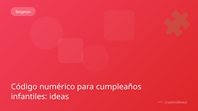 Código numérico para cumpleaños infantiles: ideas