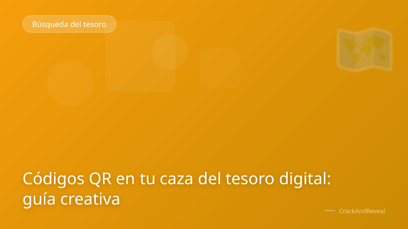 Códigos QR en tu caza del tesoro digital: guía creativa