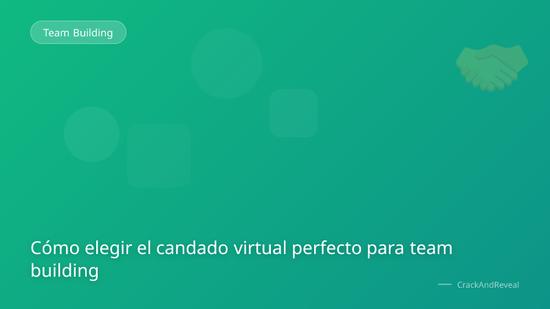 Cómo elegir el candado virtual perfecto para team building