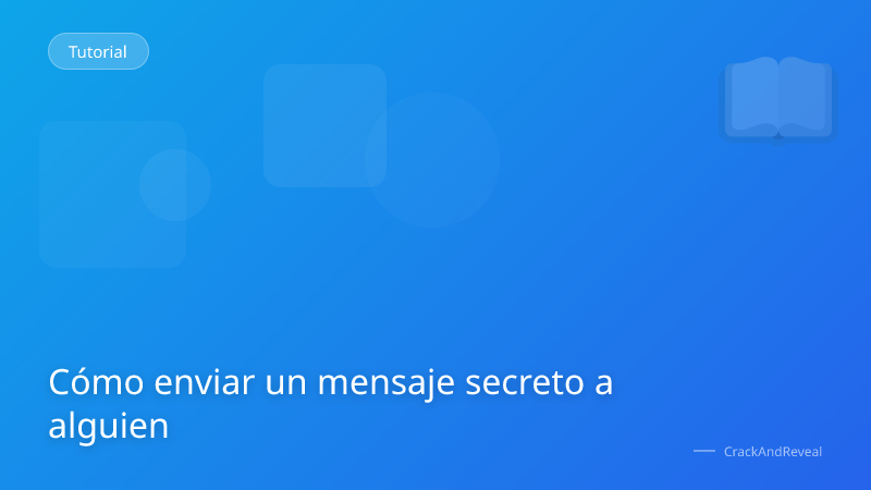 Cómo enviar un mensaje secreto a alguien