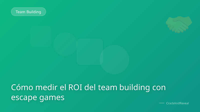 Cómo medir el ROI del team building con escape games