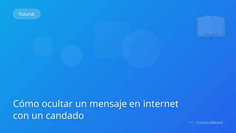 Cómo ocultar un mensaje en internet con un candado