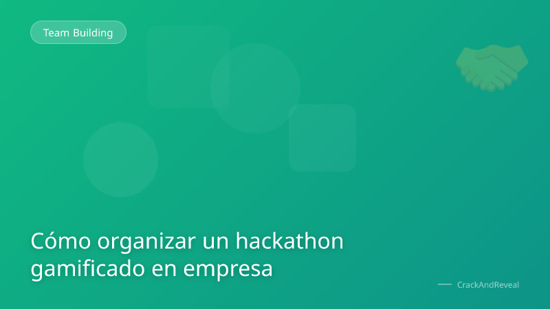 Cómo organizar un hackathon gamificado en empresa