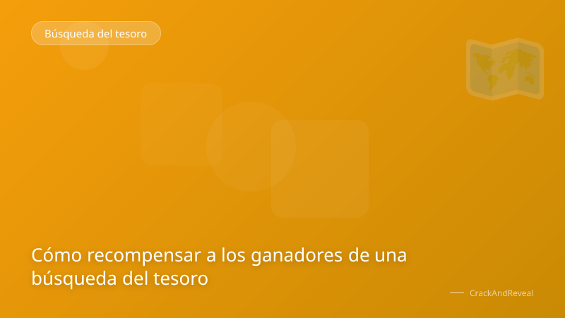 Cómo recompensar a los ganadores de una búsqueda del tesoro