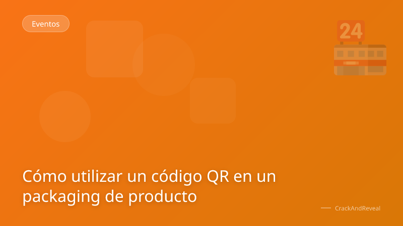 Cómo utilizar un código QR en un packaging de producto