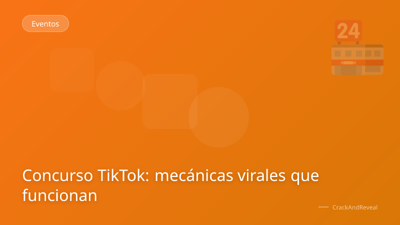 Concurso TikTok: mecánicas virales que funcionan