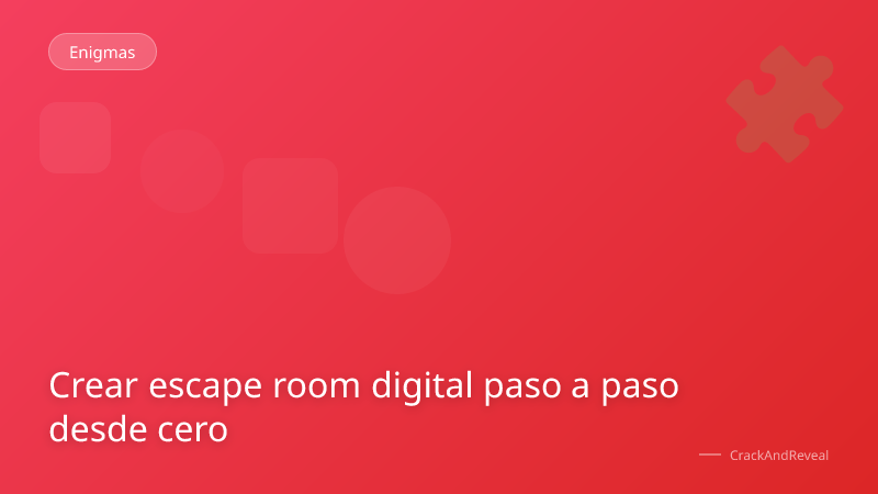 Crear escape room digital paso a paso desde cero