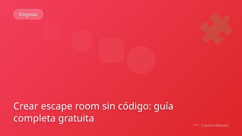 Crear escape room sin código: guía completa gratuita