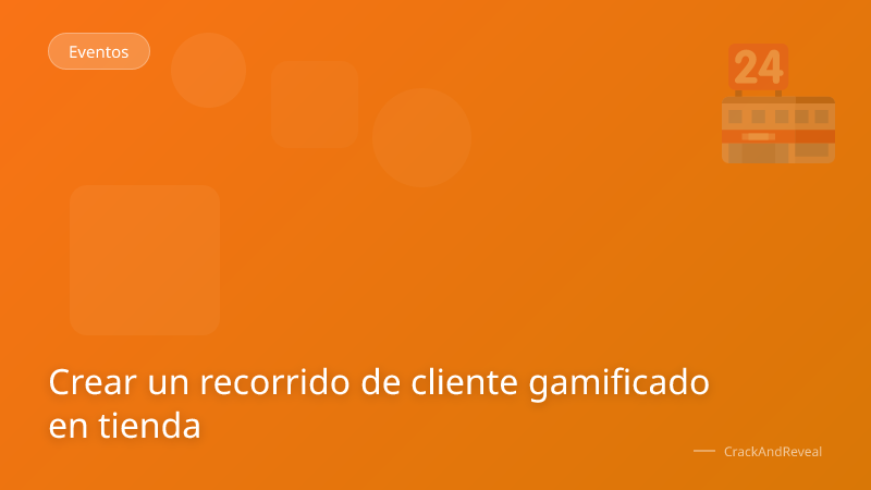 Crear un recorrido de cliente gamificado en tienda
