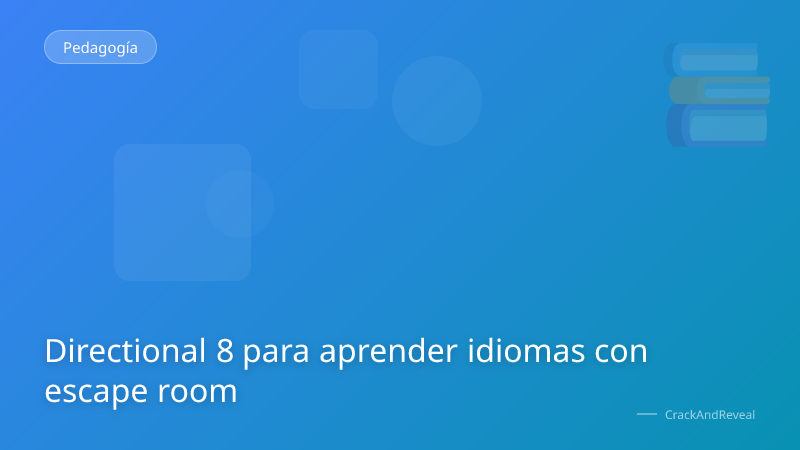 Directional 8 para aprender idiomas con escape room