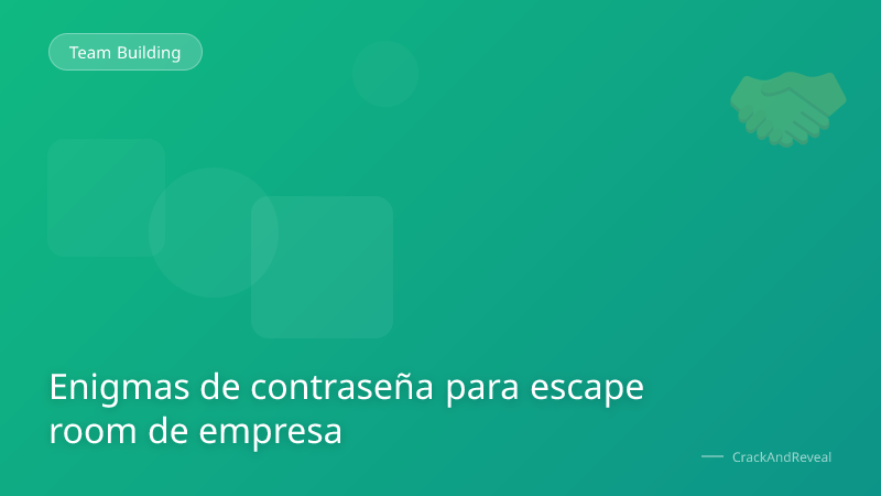 Enigmas de contraseña para escape room de empresa