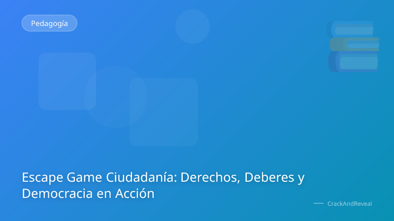 Escape Game Ciudadanía: Derechos, Deberes y Democracia en Acción