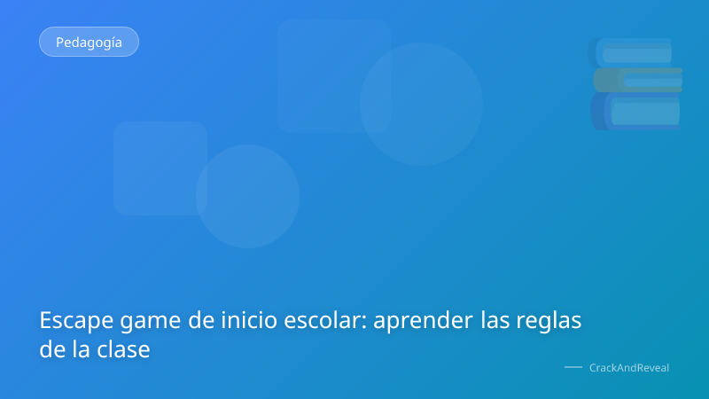 Escape game de inicio escolar: aprender las reglas de la clase