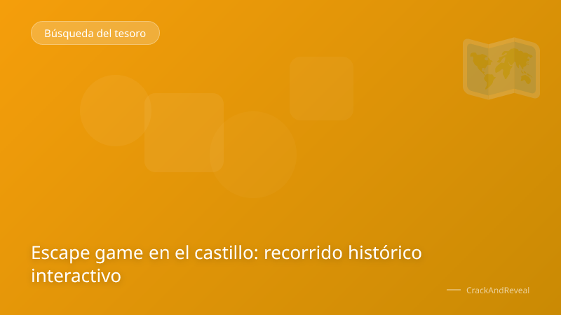 Escape game en el castillo: recorrido histórico interactivo