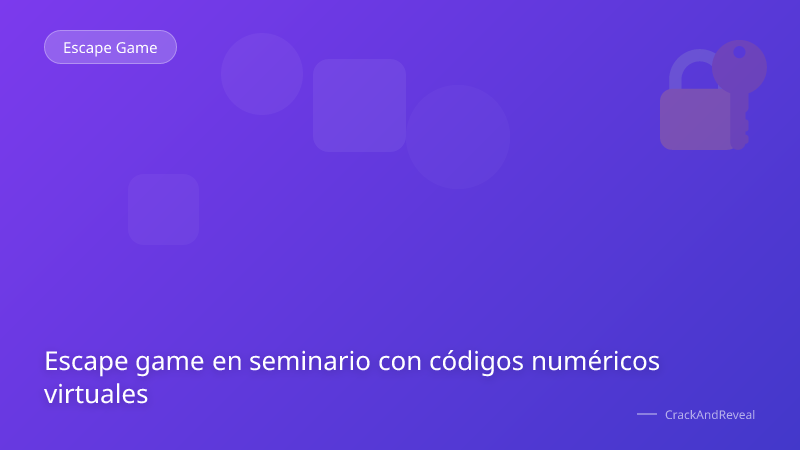 Escape game en seminario con códigos numéricos virtuales