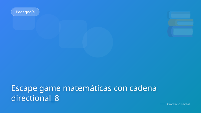 Escape game matemáticas con cadena directional_8