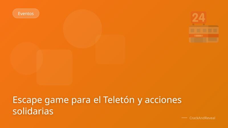 Escape game para el Teletón y acciones solidarias