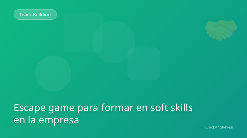 Escape game para formar en soft skills en la empresa
