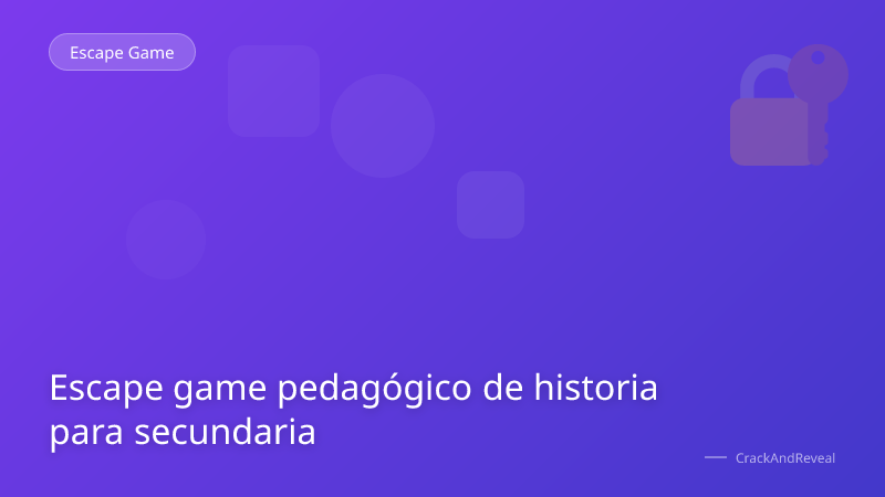 Escape game pedagógico de historia para secundaria