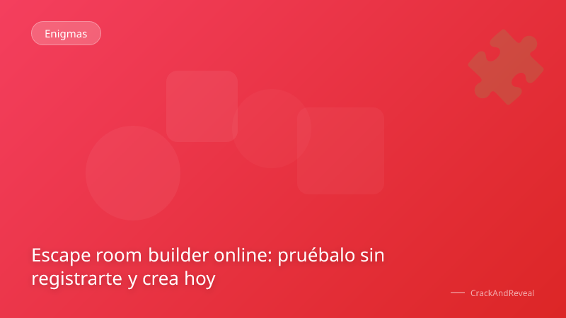 Escape room builder online: pruébalo sin registrarte y crea hoy