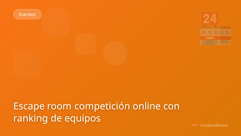 Escape room competición online con ranking de equipos