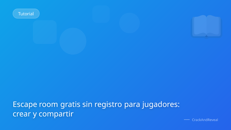 Escape room gratis sin registro para jugadores: crear y compartir