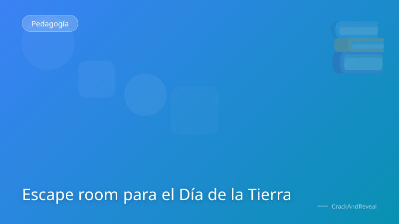 Escape room para el Día de la Tierra