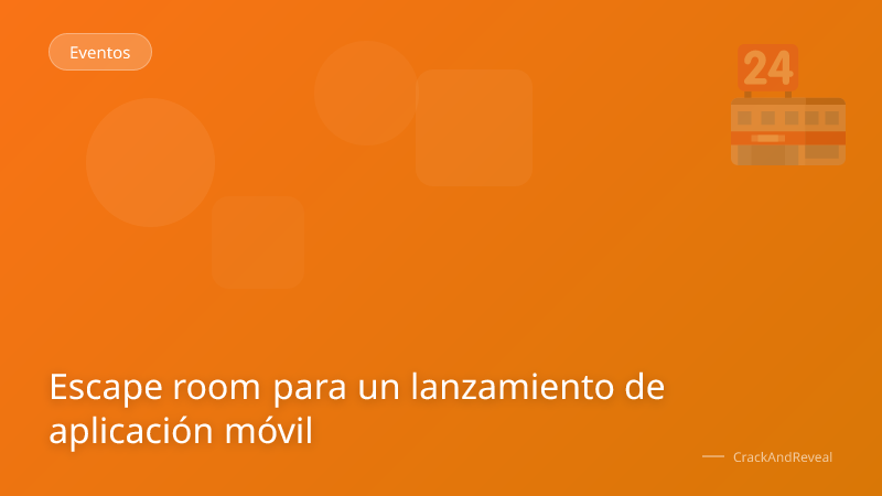 Escape room para un lanzamiento de aplicación móvil