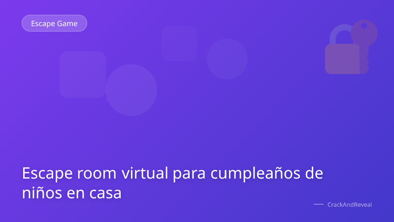 Escape room virtual para cumpleaños de niños en casa