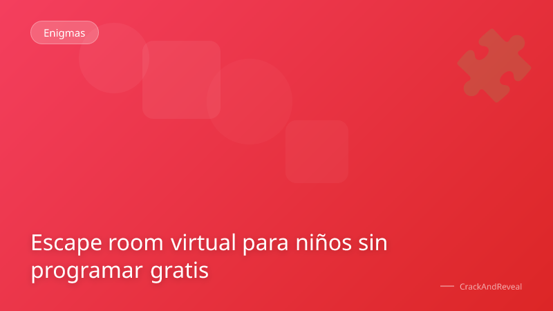 Escape room virtual para niños sin programar gratis