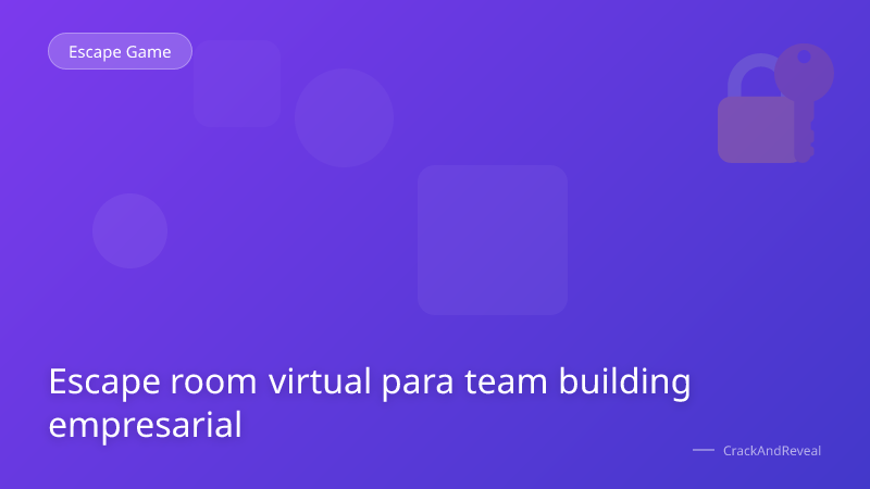 Escape room virtual para team building empresarial