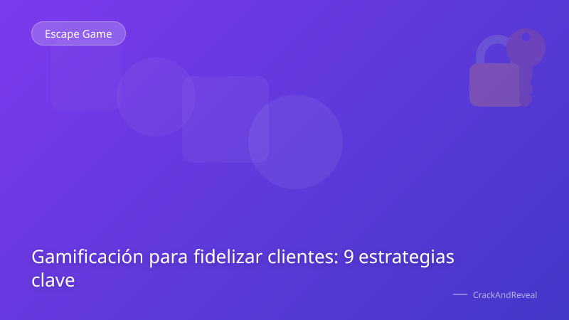 Gamificación para fidelizar clientes: 9 estrategias clave