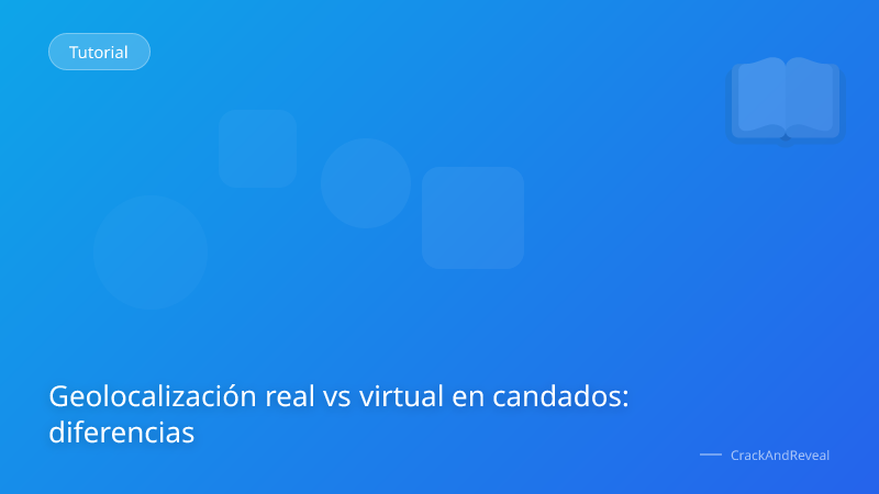 Geolocalización real vs virtual en candados: diferencias
