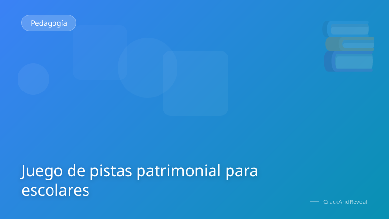 Juego de pistas patrimonial para escolares
