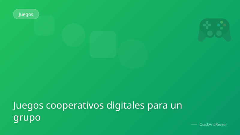 Juegos cooperativos digitales para un grupo