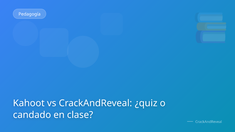 Kahoot vs CrackAndReveal: ¿quiz o candado en clase?