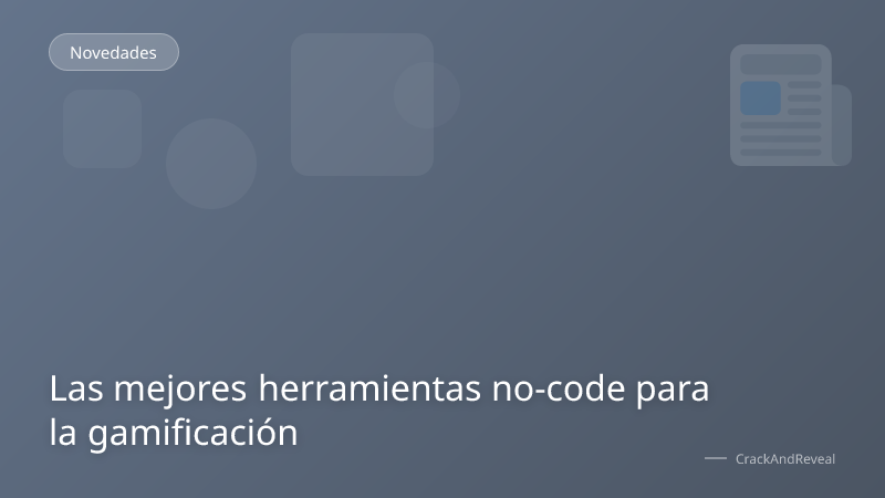 Las mejores herramientas no-code para la gamificación