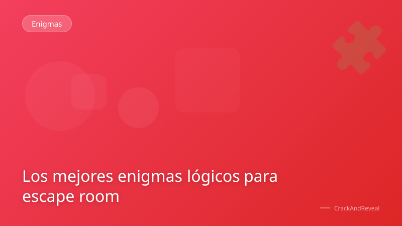 Los mejores enigmas lógicos para escape room