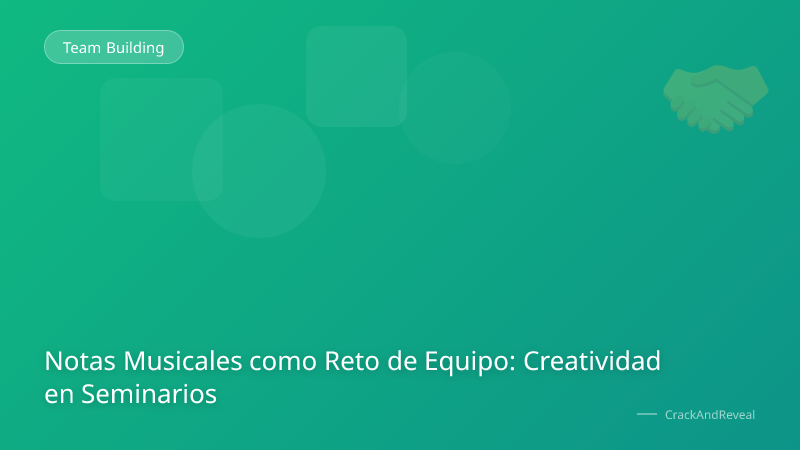 Notas Musicales como Reto de Equipo: Creatividad en Seminarios