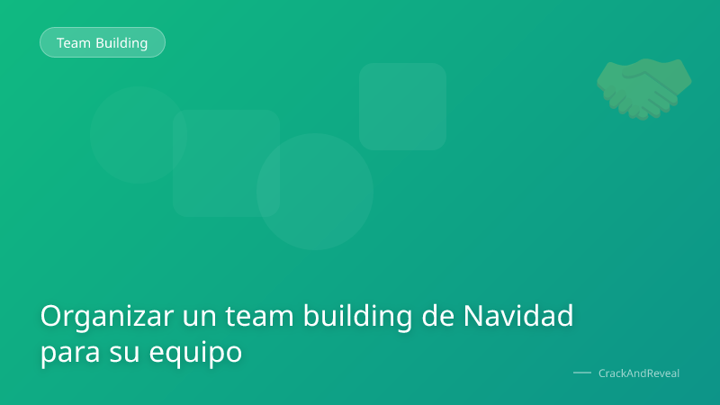 Organizar un team building de Navidad para su equipo