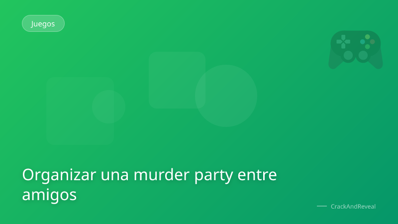 Organizar una murder party entre amigos